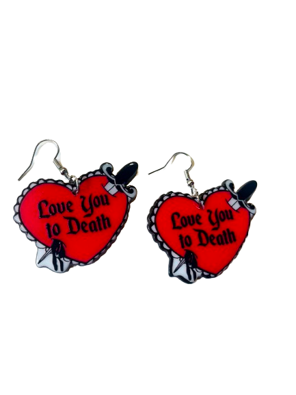 Love You To Death Earrings