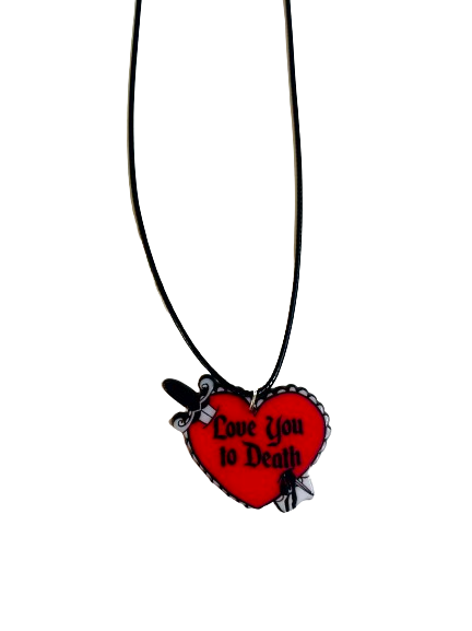 Love You To Death Necklace