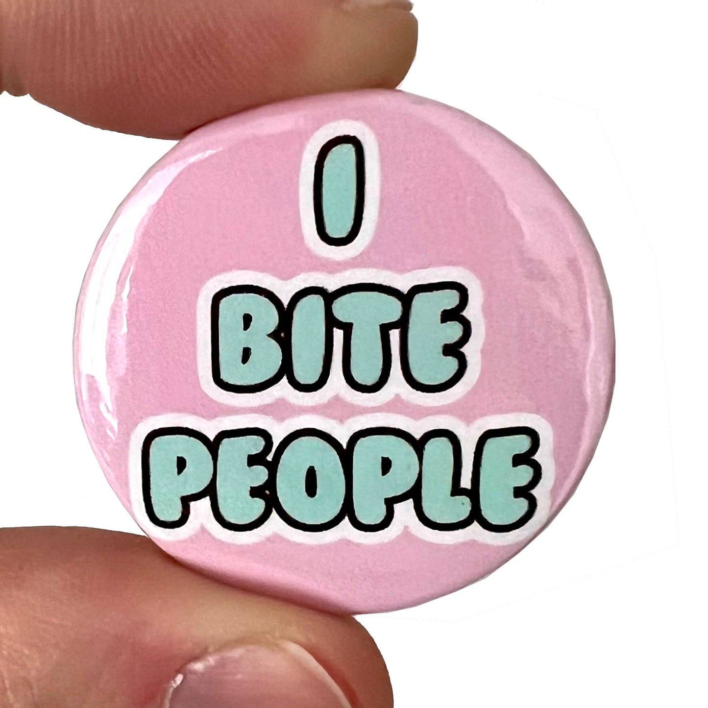 I Bite People Funny Button Pin Badge