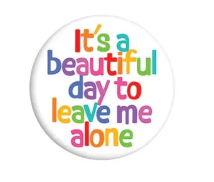 Leave Me Alone Badge