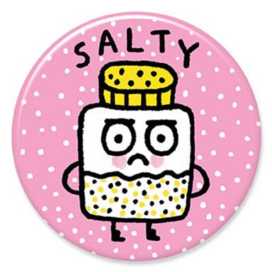 Salty Button Pin Badge