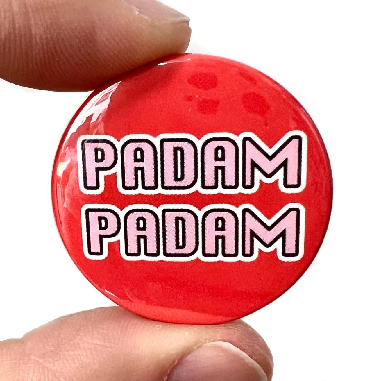 Padam Padam Kylie Inspired Button Pin Badge