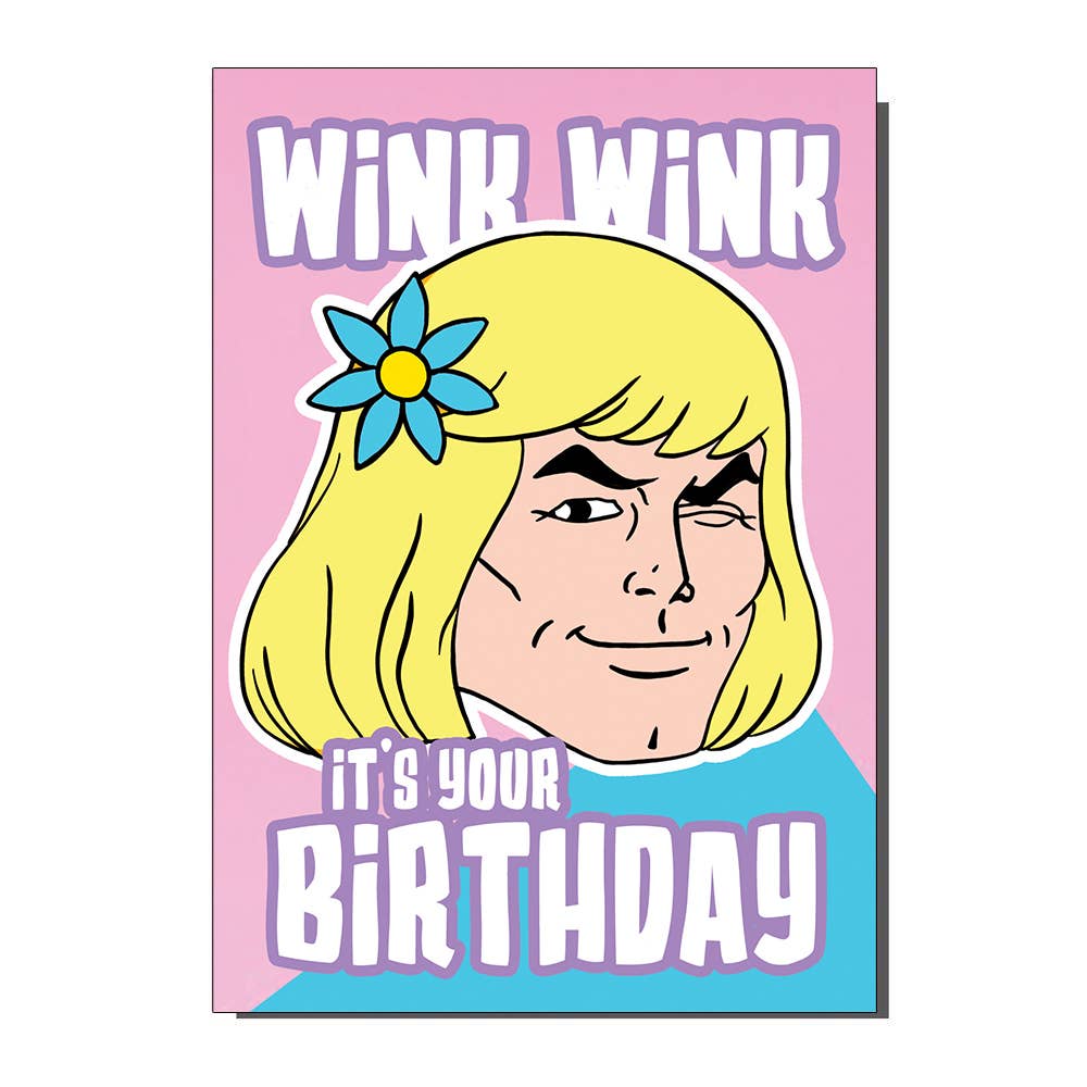 Wink Wink Birthday He-man Inspired Birthday Greetings Card 