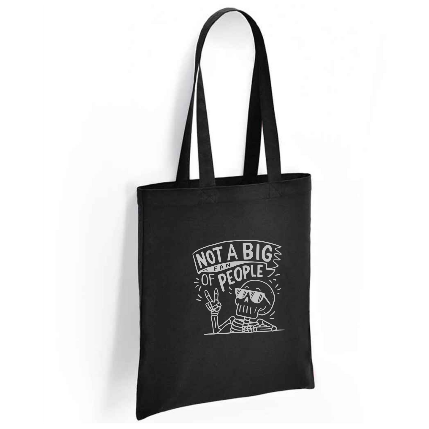 Not A Big Fan Of People Tote Bag