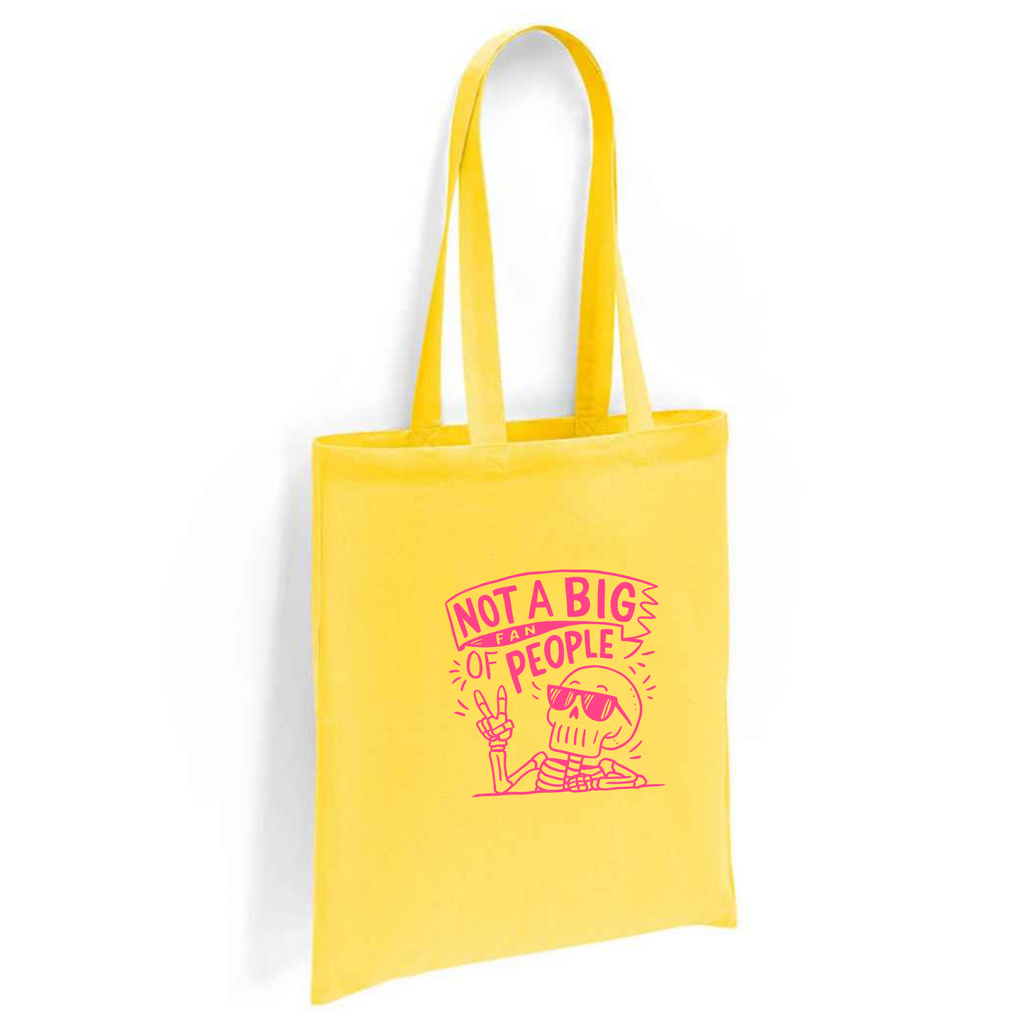 Not A Big Fan Of People Tote Bag