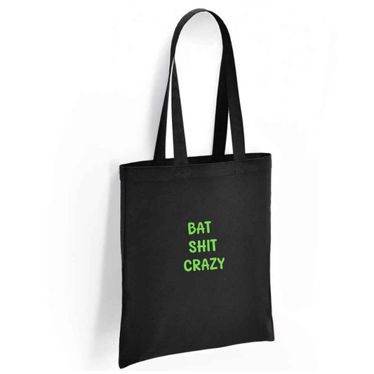 Bat Shit Crazy Tote Bag