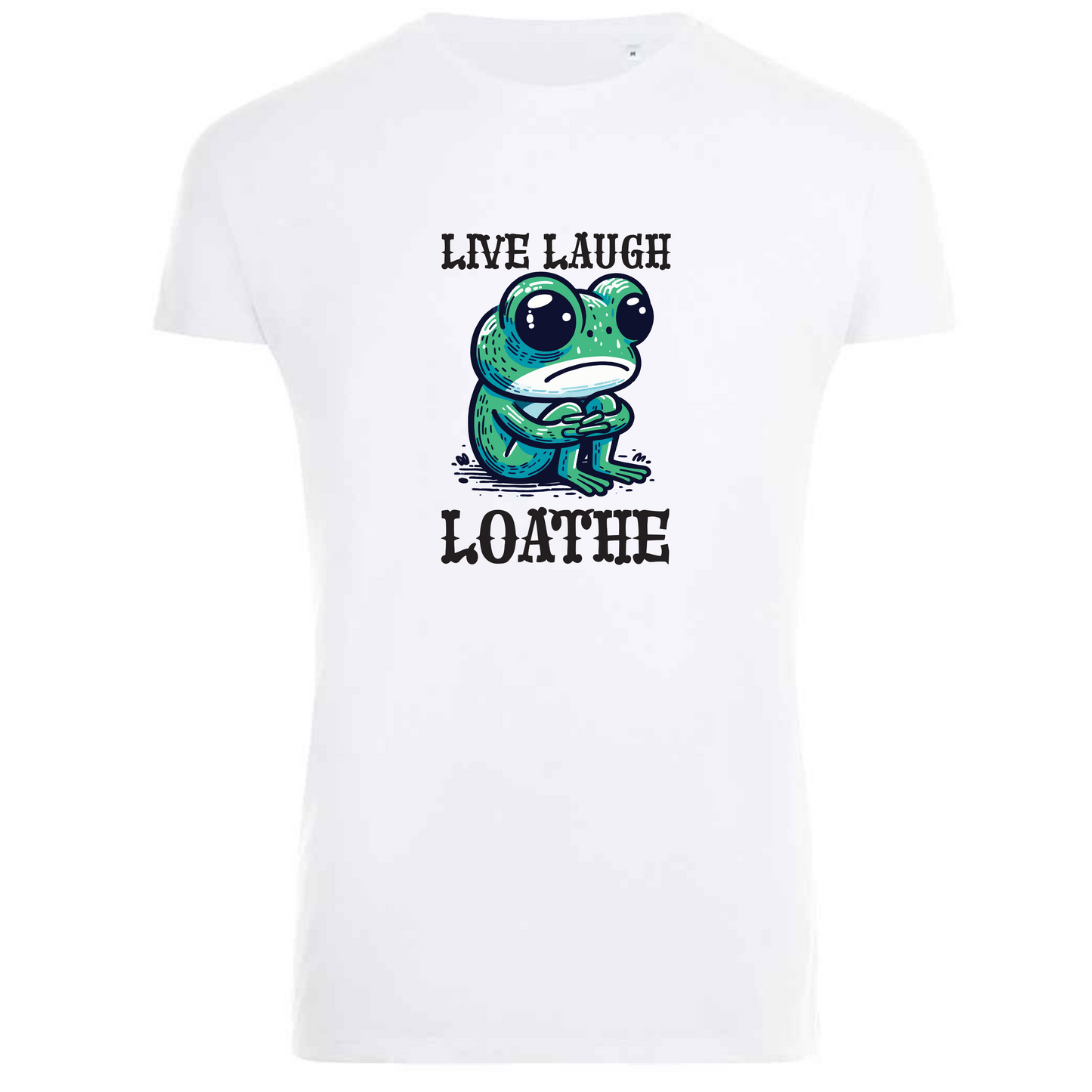 Live Laugh Loathe Tee