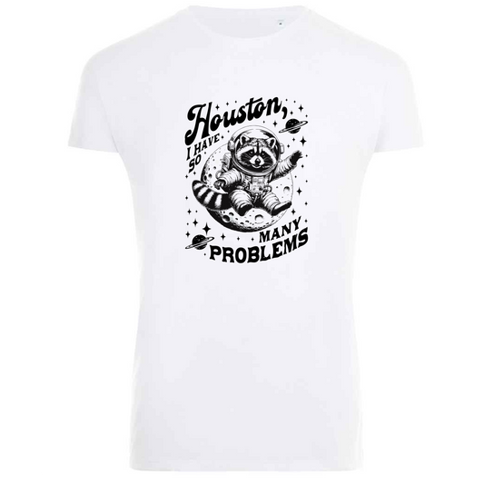 Houston I Have So Many Problems Tee