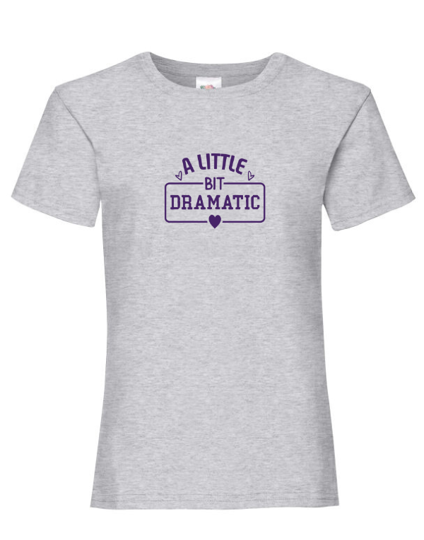 JJJ A Little Bit Dramatic Tee