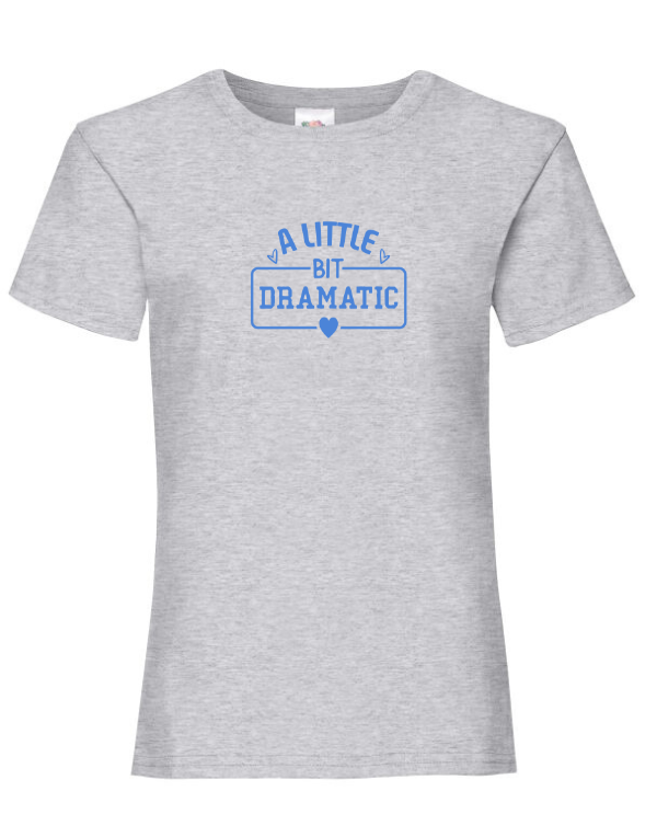 JJJ A Little Bit Dramatic Tee