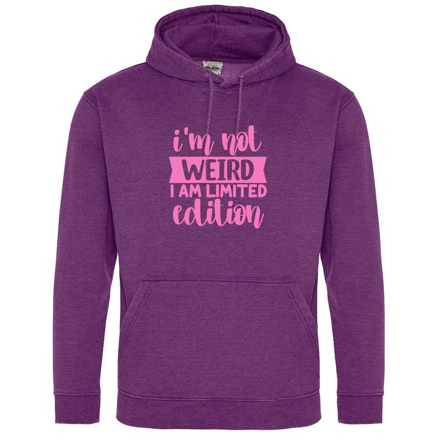 I'm Not Weird I'm Limited Edition Hoodie