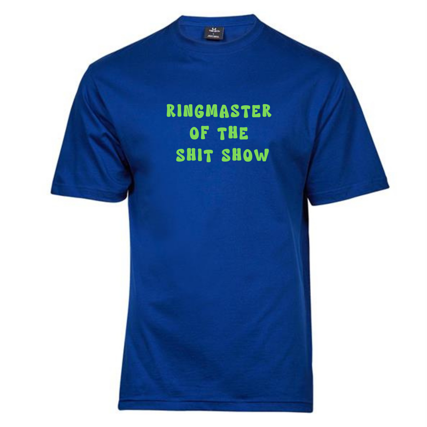 Ringmaster of The Shit Show Tee