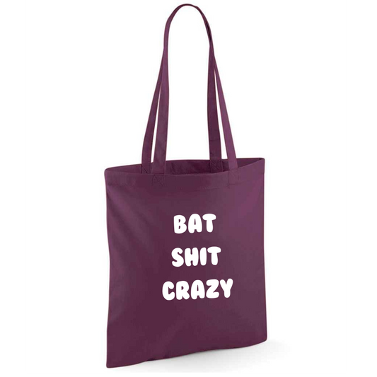 Bat Shit Crazy Tote Bag