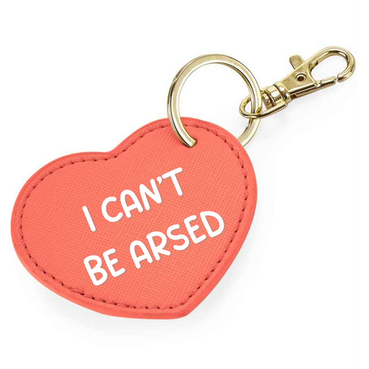 I Can't be Arsed Keyring