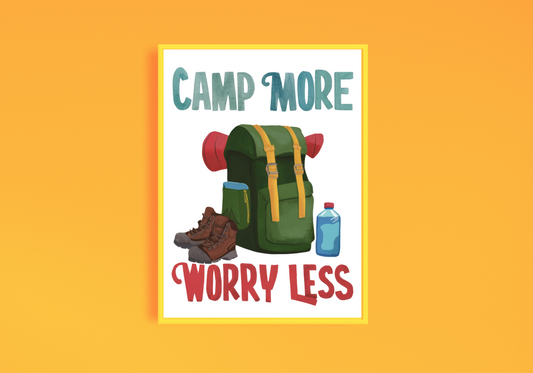 Camp More Worry Less Art Print