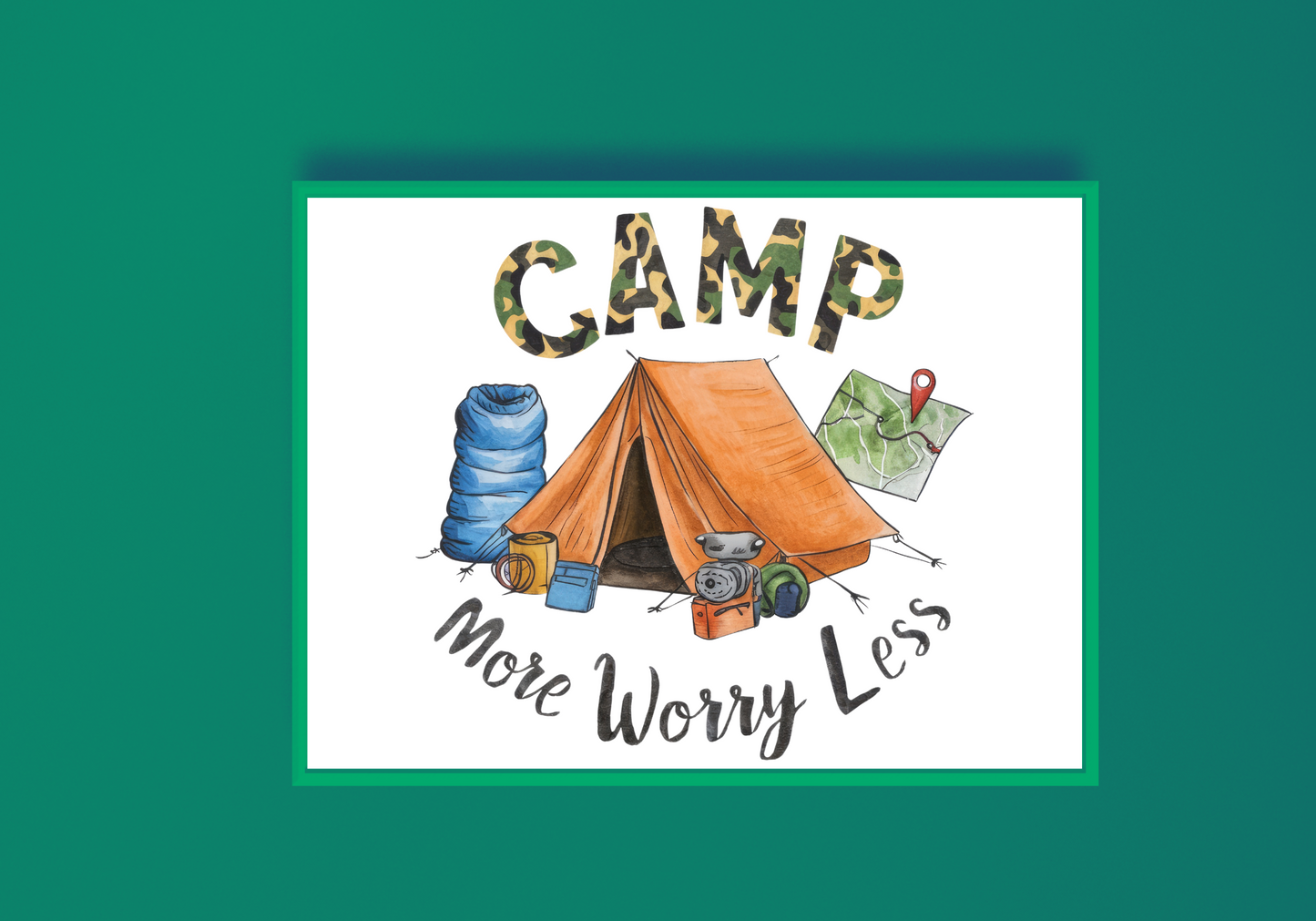 Camp More Worry Less Art Print