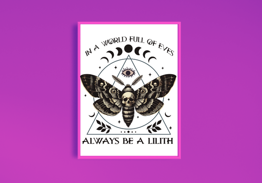 Always Be A Lilith Art Print