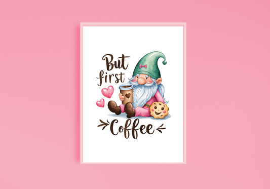 But First Coffee Gonk Art Print