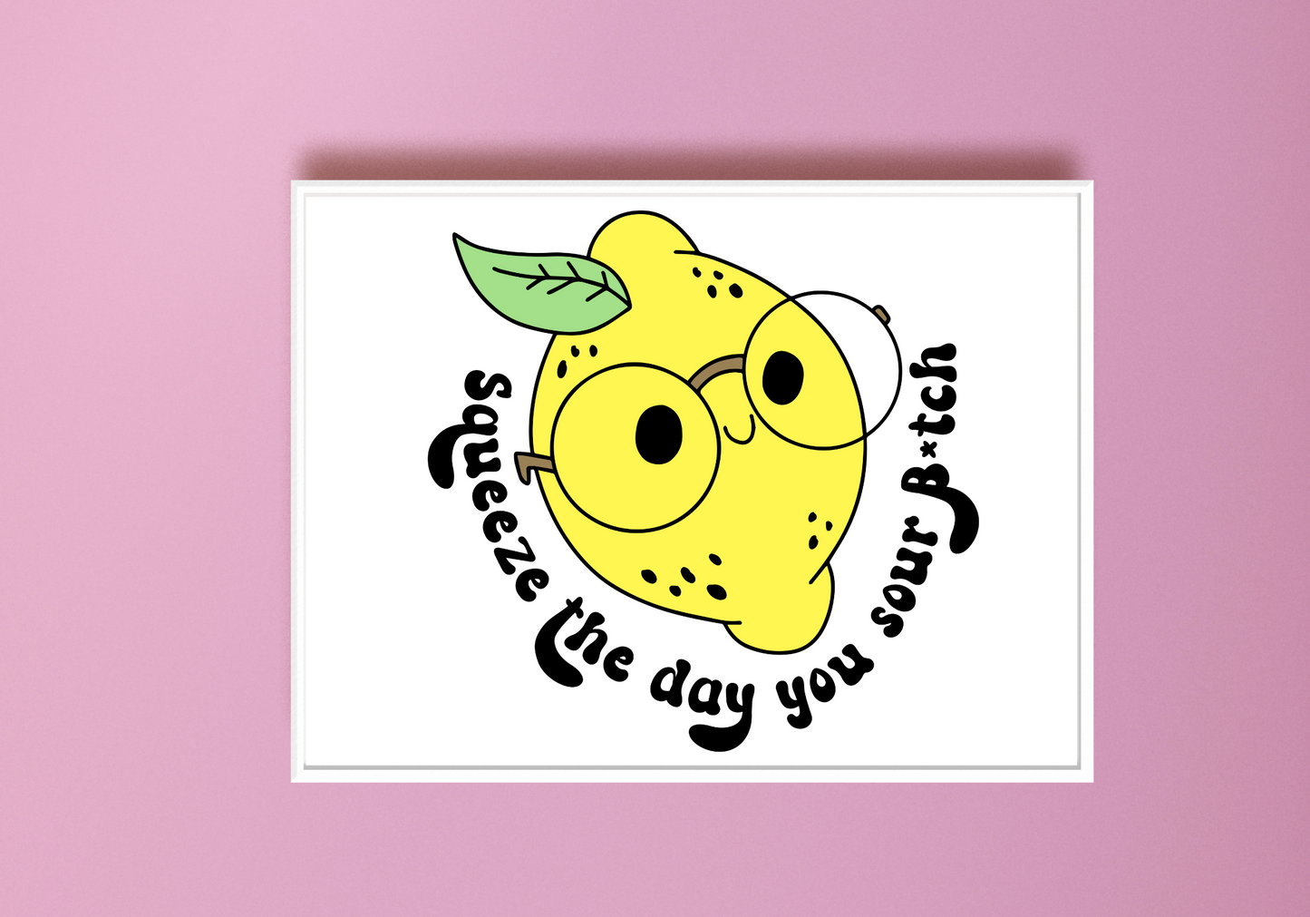 Squeeze The Day Art Print