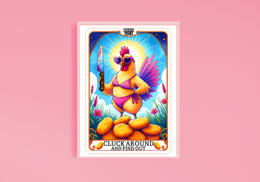 Cluck Around & Find Out Art Print