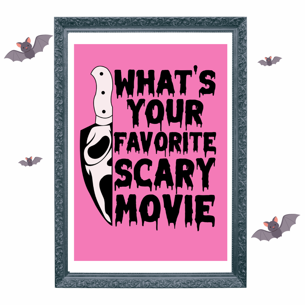 What's Your Favourite Scary Movie Art Print