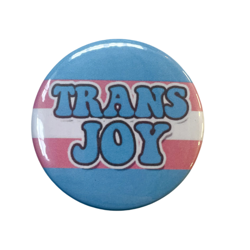 Trans Joy Button Pin Badge