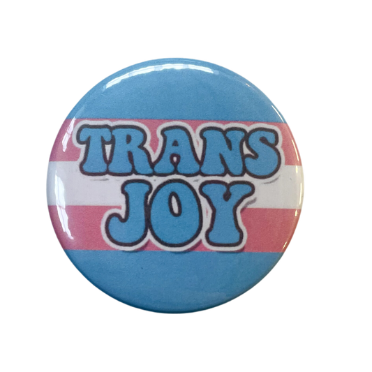 Trans Joy Button Pin Badge