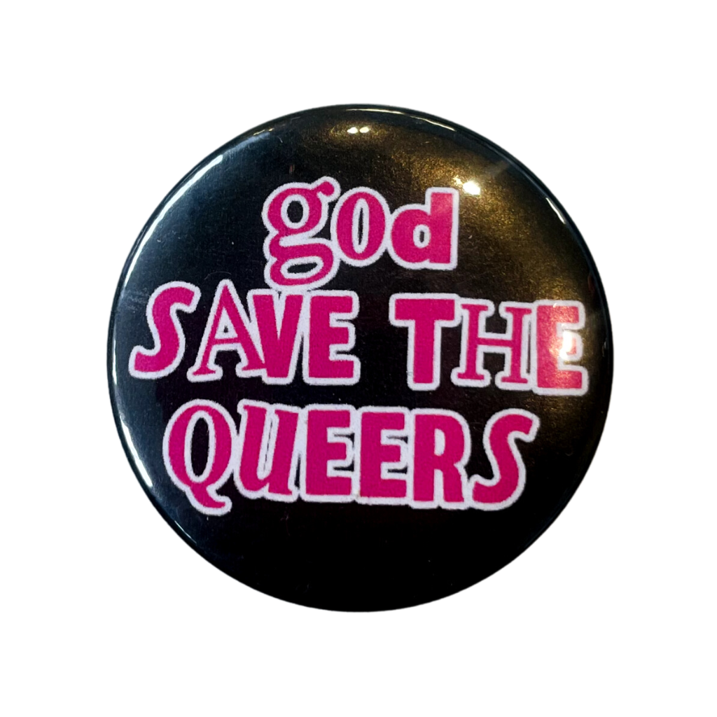 God Save The Queers Button Pin Badge