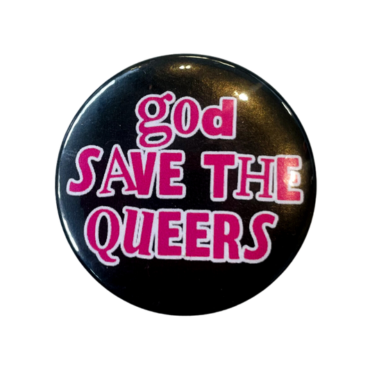 God Save The Queers Button Pin Badge