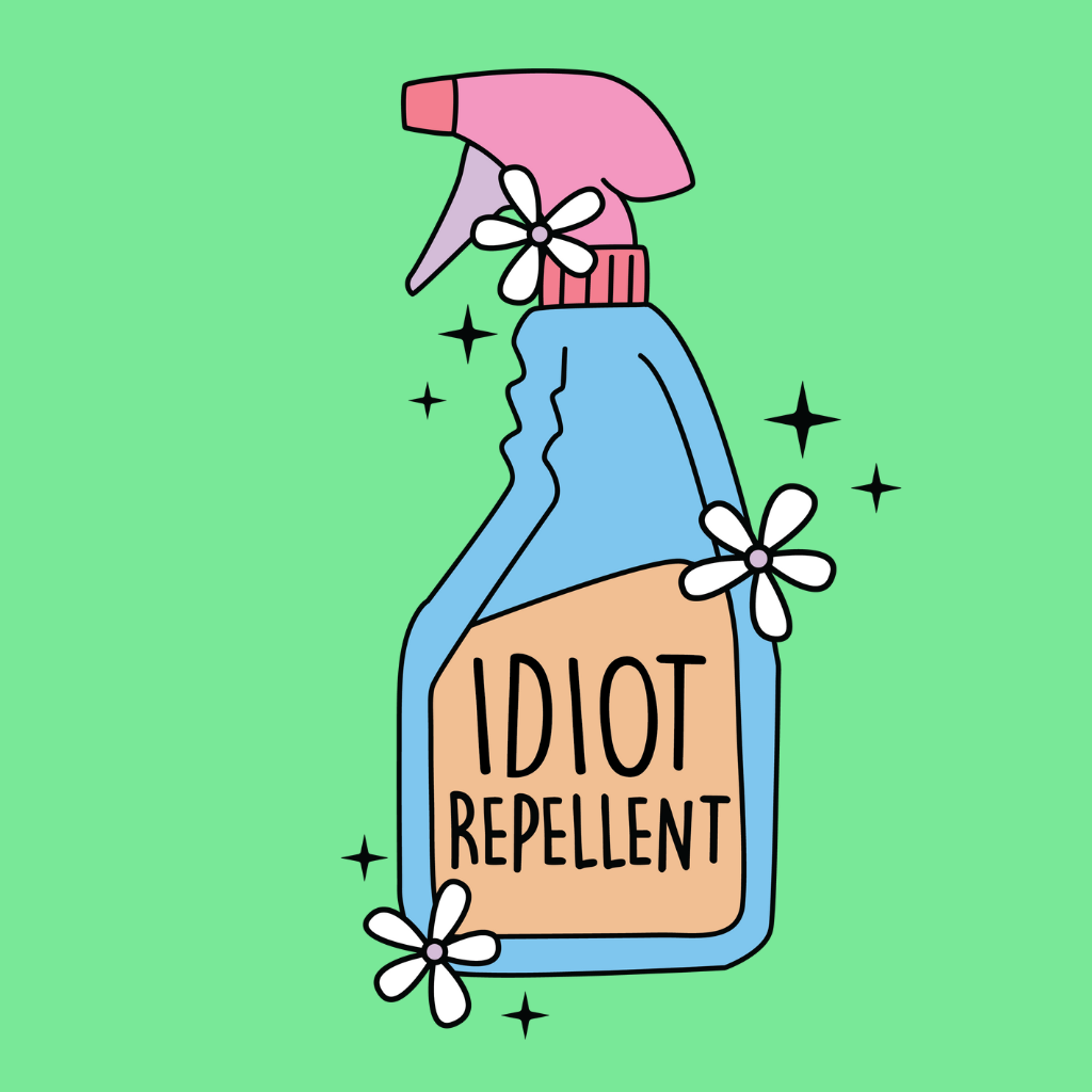 Idiot Repellant Sticker