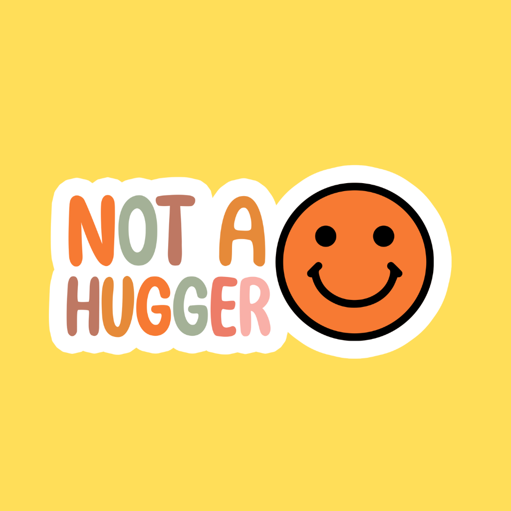 Not A Hugger Sticker