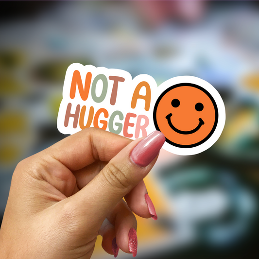 Not A Hugger Sticker