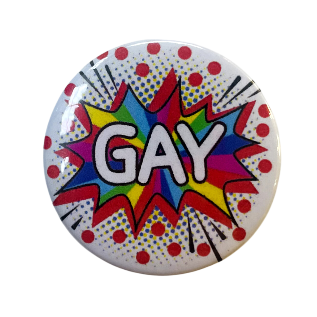 GAY Button Pin Badge