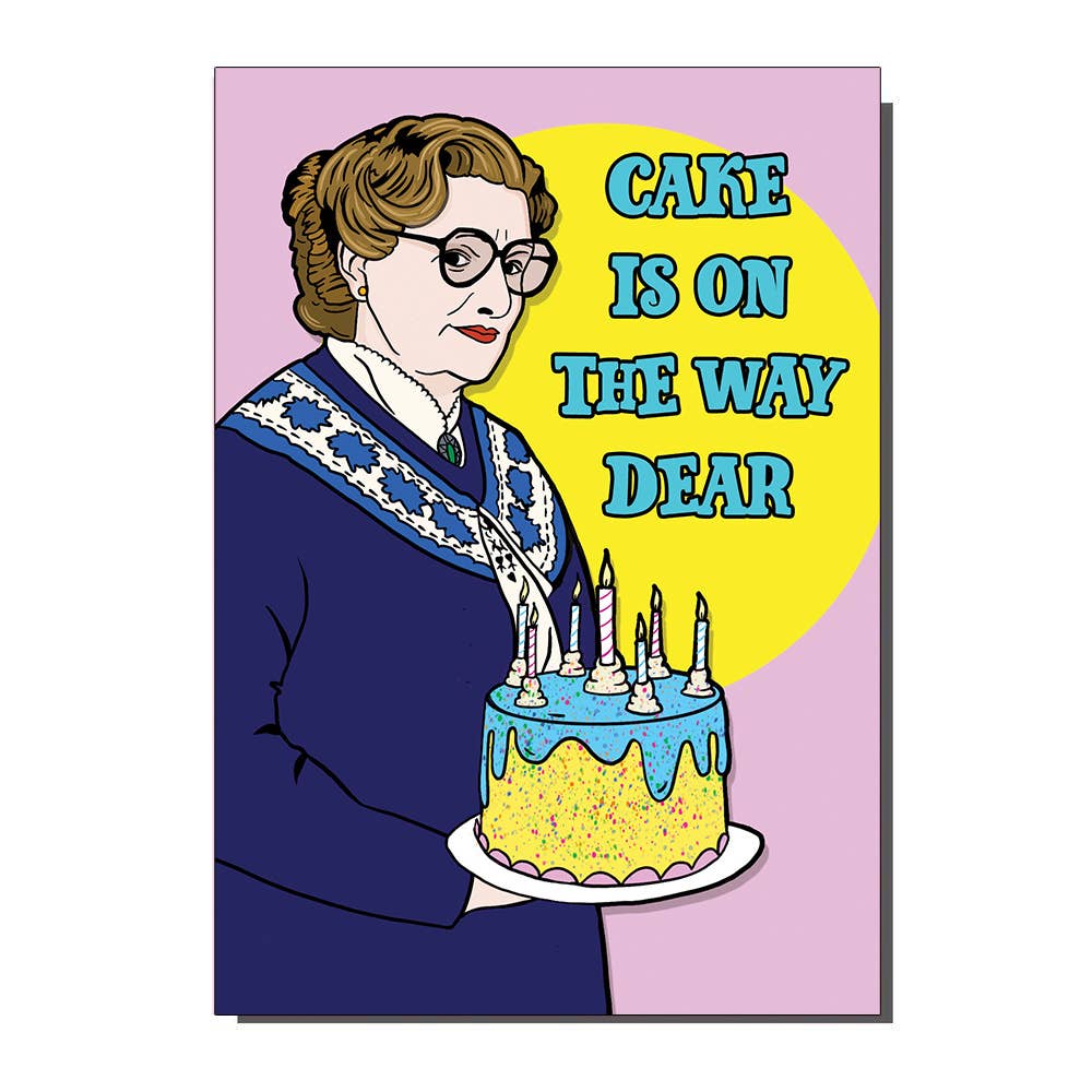 Cake Is On The Way Mrs Doubtfire Inspired Greetings Card