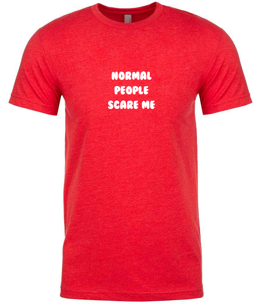 Normal People Scare Me Ladies Fit Tee