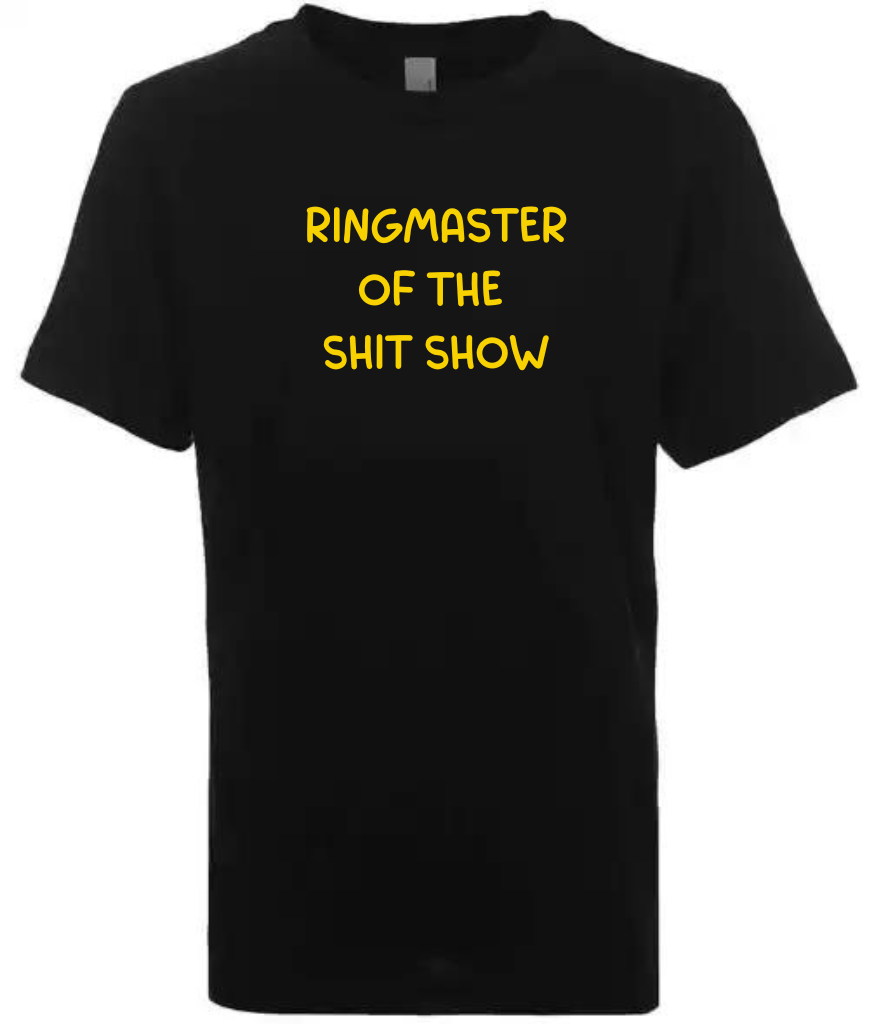 Ringmaster Of The Shit Show Unisex Tee