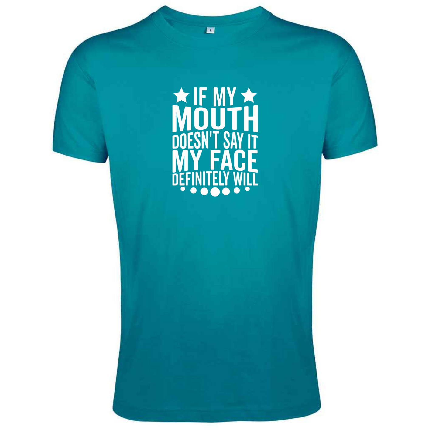 If My Mouth Doesn't Say It Tee