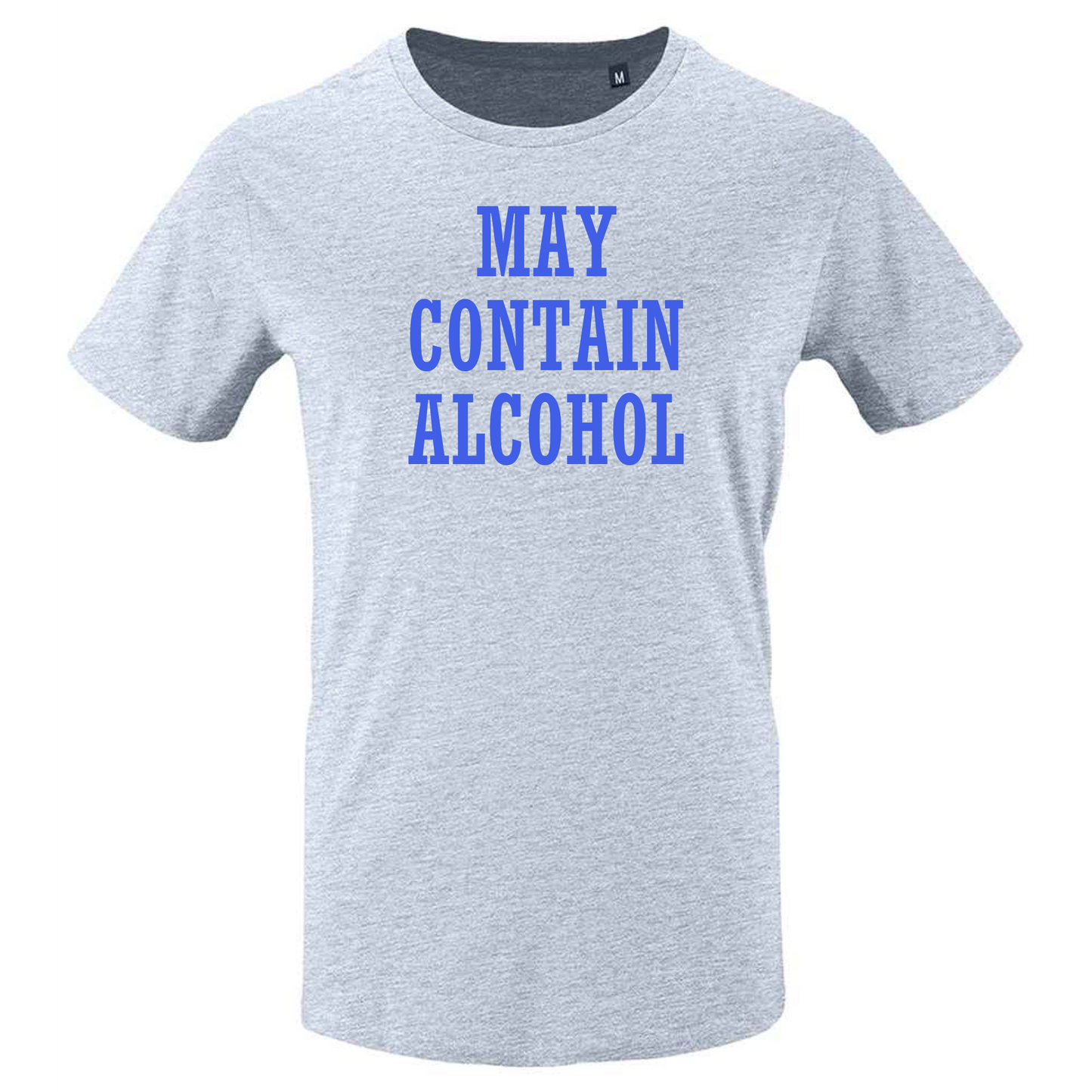 MAY CONTAIN ALCOHOL Tee