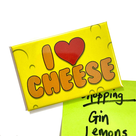 I Love Cheese Fridge Magnet