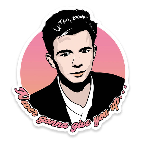 Rick Astley Never gonna Vinyl Sticker