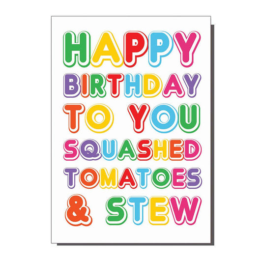 Squashed Tomatoes & Stew Birthday Card