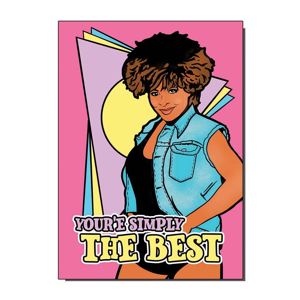 You're Simply The Best Tina 1980s Inspired Greetings Card