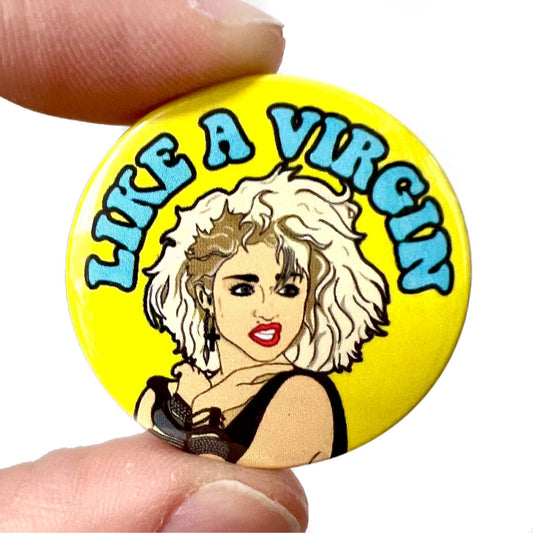 Madonna Like A Virgin Inspired Button Pin Badge